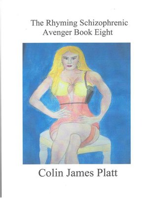 cover image of The Rhyming Schizophrenic Avenger Book Eight